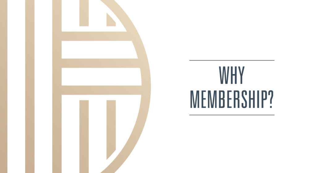 Why Membership