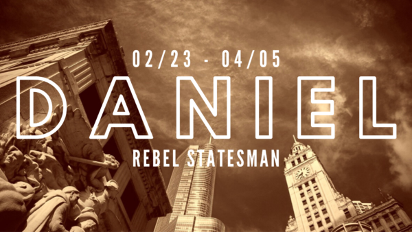 Daniel: Rebel Statesman – Civil Disobedience Image