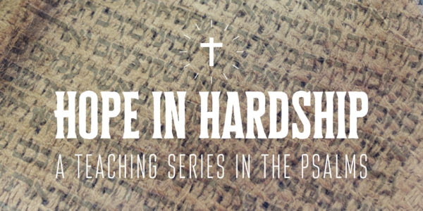Hope in Hardship: Psalms 139 Image