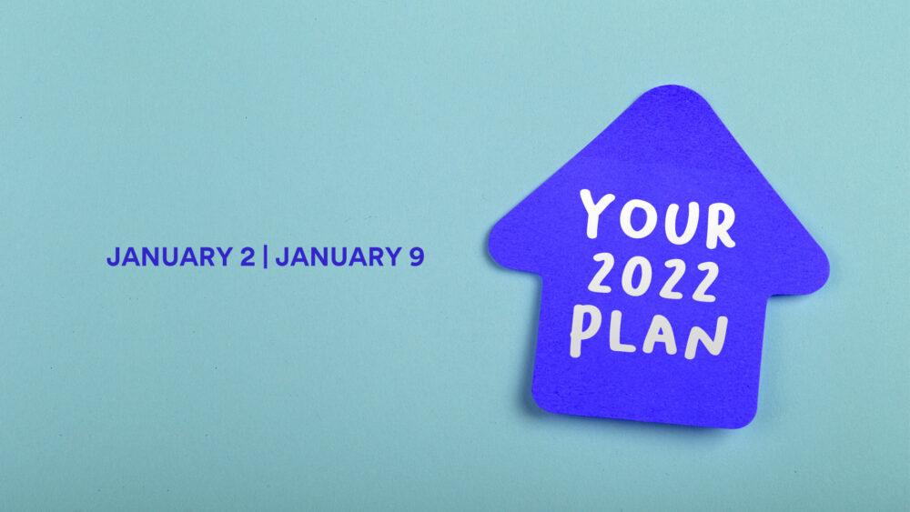 Your 2022 Plan (January 09, 2022)