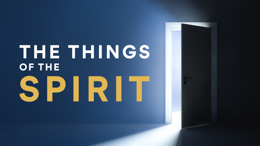 The Things of the Spirit